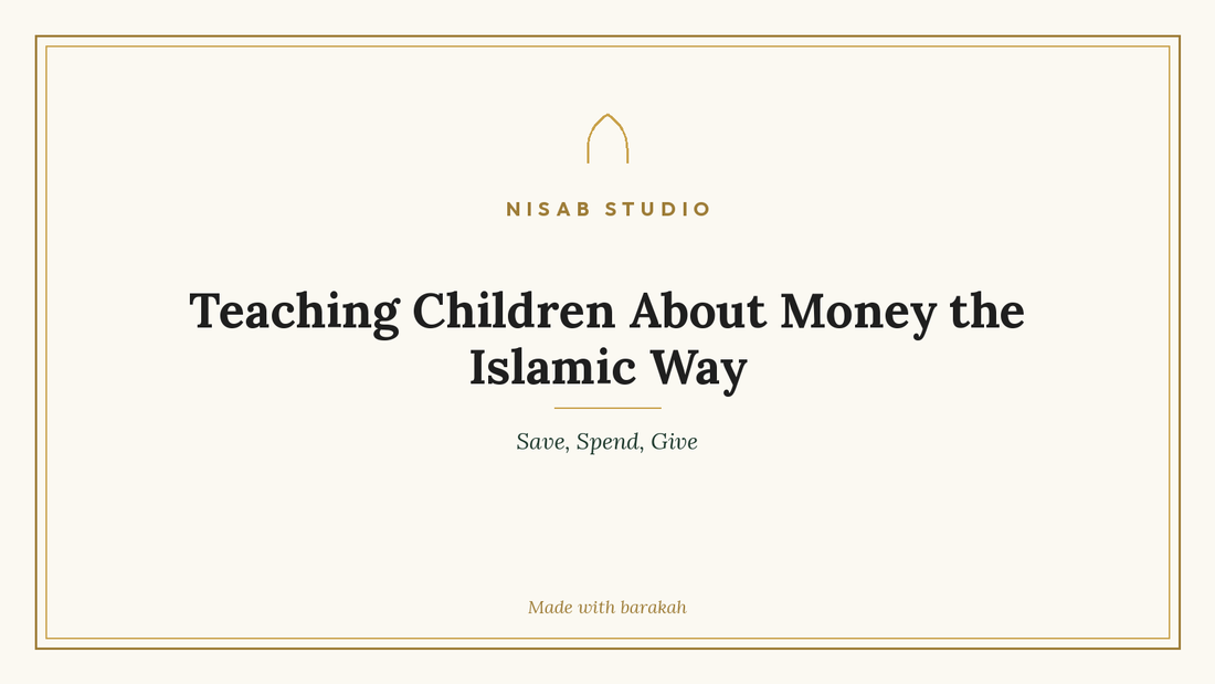 Nisab Studio header that reads Teaching Children About Money the Islamic Way, in cream and gold