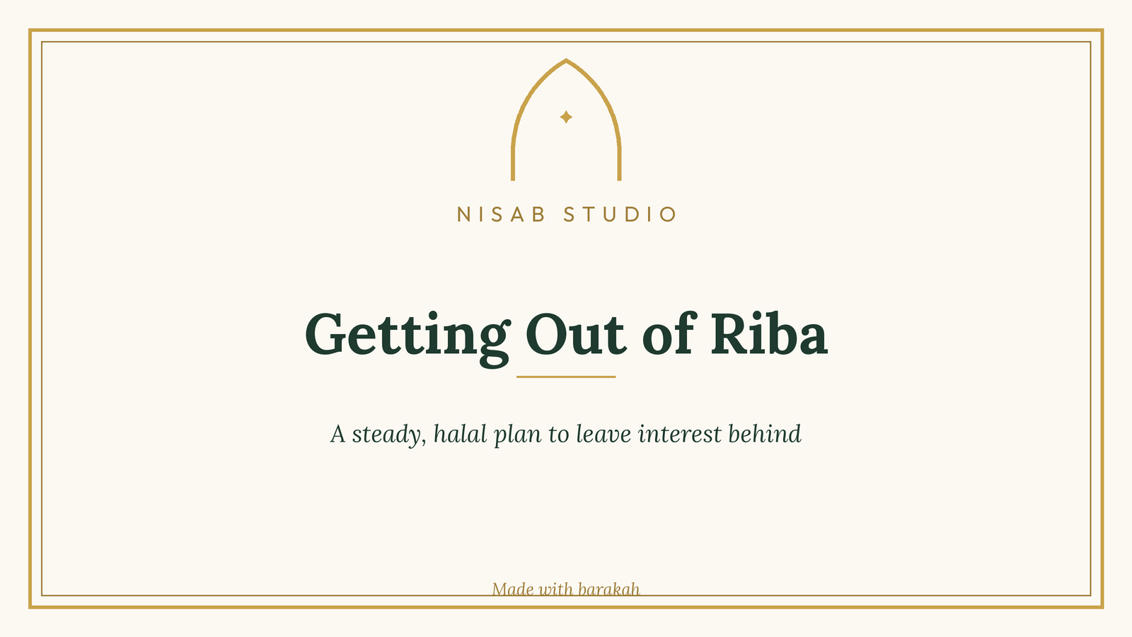 Getting out of riba, a Nisab Studio guide to leaving interest behind the halal way