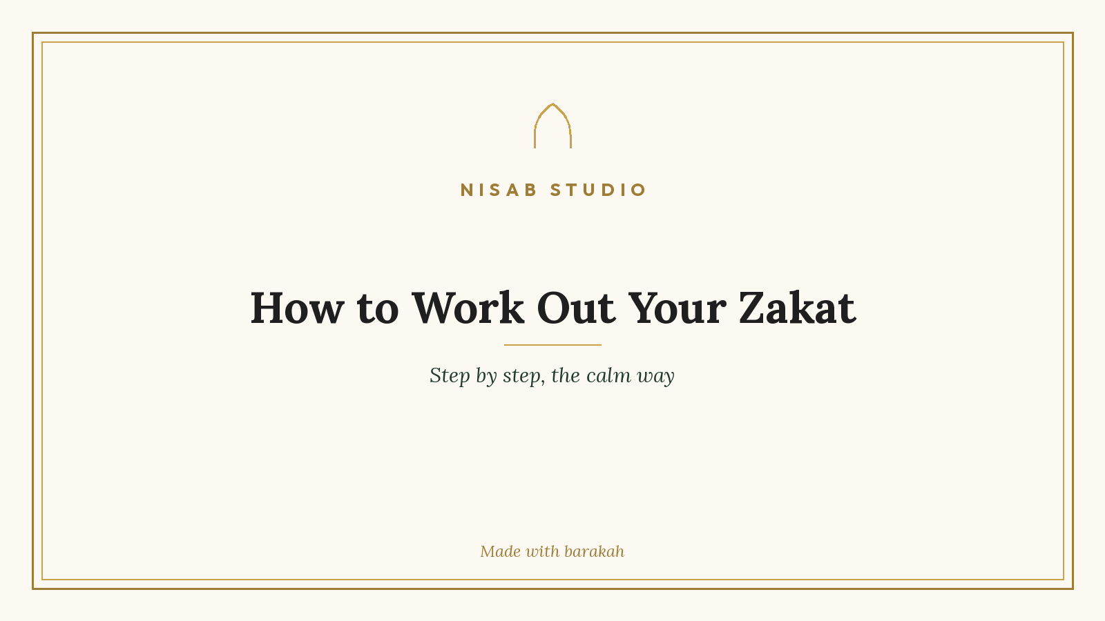 Nisab Studio header that reads How to Work Out Your Zakat, in cream and gold